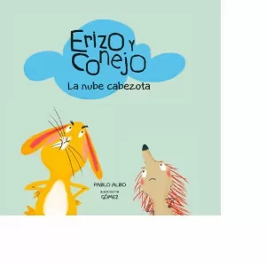 ERIZO Y CONEJO. NUBE CABEZOTA.