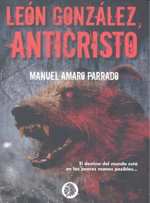 LEÓN GONZÁLEZ, ANTICRISTO