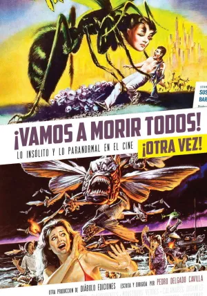 VAMOS A MORIR TODOS OTRA VEZ INSOLITO PARANORMAL CINE II
