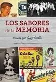 SABORES DE LA MEMORIA MARCAS QUE DEJAN HUELLA,LOS