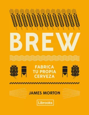 BREW: FABRICA TU PROPIA CERVEZA