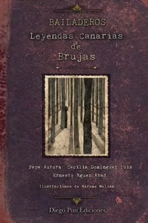 BAILADEROS. LEYENDAS CANARIAS DE BRUJAS