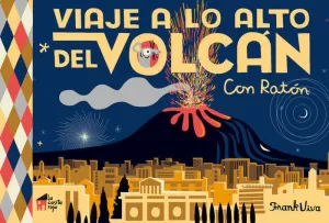 VIAJE A LO ALTO DEL VOLCÁN