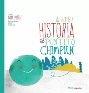LA INCREÍBLE HISTORIA DEL PUNTITO CHIMPÚN