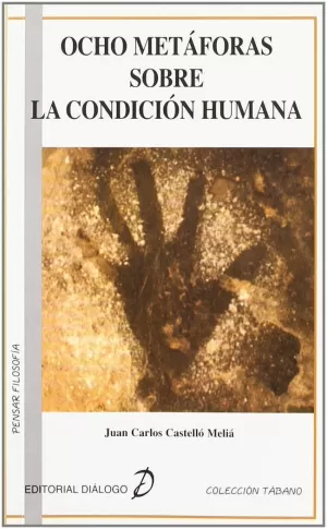 OCHO METAFORAS SOBRE LA CONDICION HUMANA