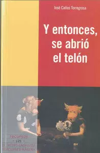 Y ENTONCES, SE ABRIÓ EL TELÓN