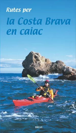 RUTES PER LA COSTA BRAVA EM CAIAC