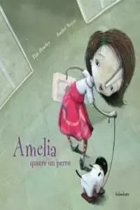 AMELIA QUIERE UN PERRO