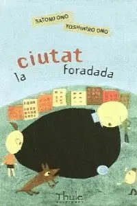 LA CIUTAT FORADADA