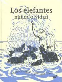 LOS ELEFANTES NUNCA OLVIDAN