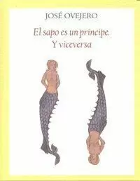EL SAPO ES UN PRÍNCIPE Y VICEVERSA