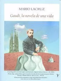 GAUDÍ  LA NOVELA DE UNA VIDA