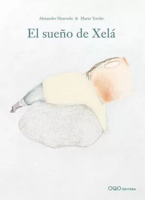 EL SUEÑO DE XELA