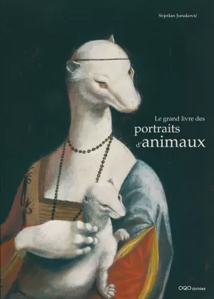LE GRAND LIVRE DES PORTRAITS D`ANIMAUX