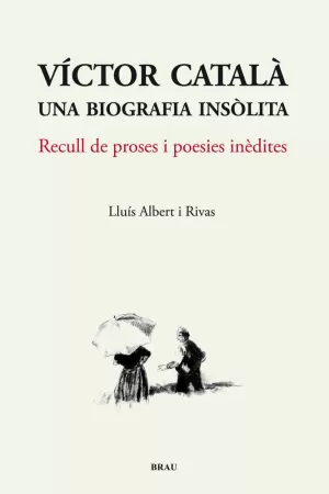 VÍCTOR CATALÀ, UNA BIOGRAFIA INSÒLITA