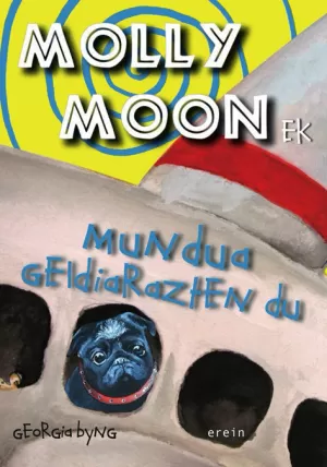 MOLLY MOONEK MUNDUA GELDIARAZTEN DU