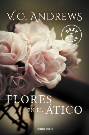 FLORES EN EL ÁTICO (SAGA DOLLANGANGER 1) FLORES EN EL ÁTICO (SAGA DOLLANGANGER 1)