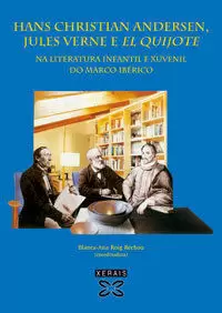 HANS CHRISTIAN ANDERSEN, JULES VERNE E EL QUIJOTE NA LITERATURA INFANTIL E XUVENIL DO MARCO IBÉRICO