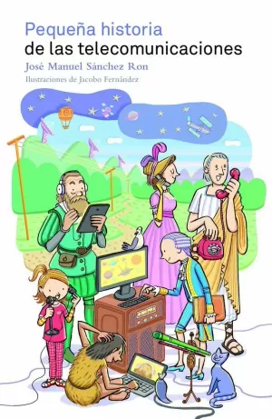 PEQUEÑA HISTORIA DE LAS TELECOMUNICACIONES
