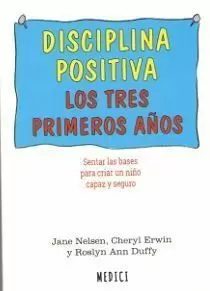 DISCIPLINA POSITIVA LOS TRES PRIMEROS AÑOS