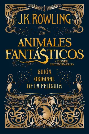 ANIMALES FANTÁSTICOS Y DÓNDE ENCONTRARLOS (ANIMALES FANTÁSTICOS 1) ANIMALES FANTÁSTICOS Y DÓNDE ENCONTRARLOS (ANIMALES FANTÁSTICOS 1)