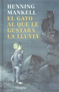 EL GATO AL QUE LE GUSTABA LA LLUVIA