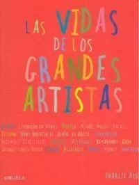 LAS VIDAS DE LOS GRANDES ARTISTAS