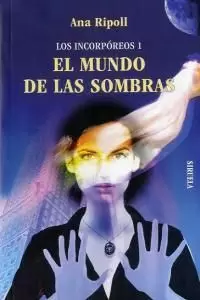 LOS INCORPÓREOS 1. EL MUNDO DE LAS SOMBRAS
