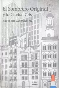 EL SOMBRERO ORIGINAL Y LA CIUDAD GRIS