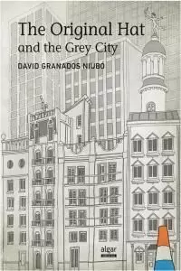 THE ORIGINAL HAT AND THE GREY CITY