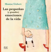 LAS PEQUEÑAS (Y GRANDES) EMOCIONES DE LA VIDA