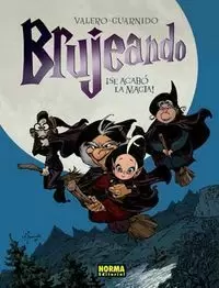 BRUJEANDO 01. ¡SE ACABÓ LA MAGIA!