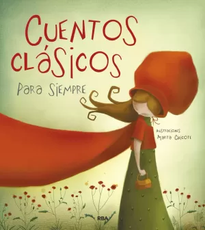 CUENTOS CLÁSICOS PARA SIEMPRE CUENTOS CLÁSICOS PARA SIEMPRE