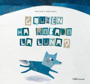 ¿QUIÉN HA ROBADO LA LUNA?