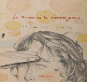 LA MAISON OÙ TU N`ARRIVES JAMAIS
