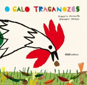 O GALO TRAGANOZES