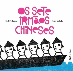 OS SETE IRMÃOS CHINESES