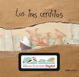 LOS TRES CERDITOS  + ÁLBUM ILUSTRADO DIGITAL LOS TRES CERDITOS  + ÁLBUM ILUSTRADO DIGITAL