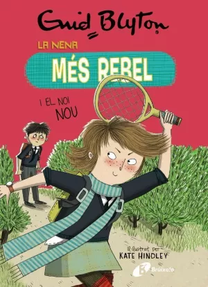 ENID BLYTON. LA NENA MÉS REBEL, 4. LA NENA MÉS REBEL I EL NOI NOU