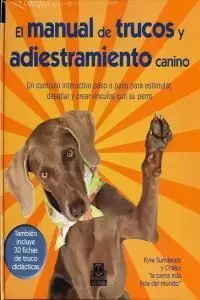 MANUAL DE TRUCOS Y ADIESTRAMIENTO CANINO, EL