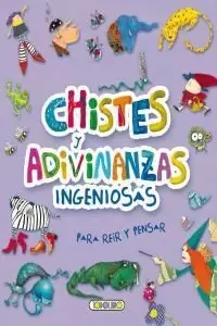 CHISTES Y ADIVINANZAS INGENIOSAS CHISTES Y ADIVINANZAS INGENIOSAS