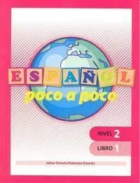 ESPAÑOL POCO A POCO NIVEL 2 LIBRO 1
