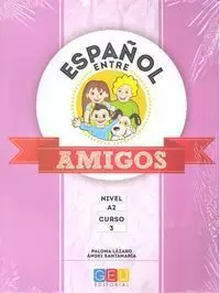 ESPAÑOL ENTRE AMIGOS 3, NIVEL A2