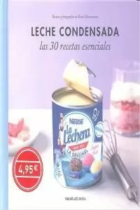 LECHE CONDENSADA. 30 RECETAS ESENCIALES