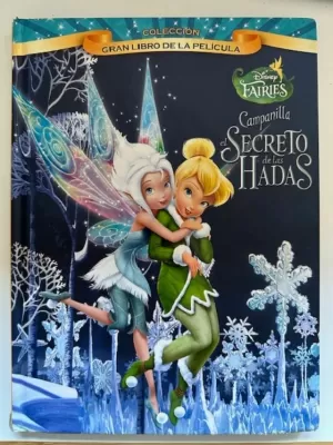 CAMPANILLA Y EL SECRETO DE LAS HADAS. GRAN LIBRO DE LA PELÍCULA