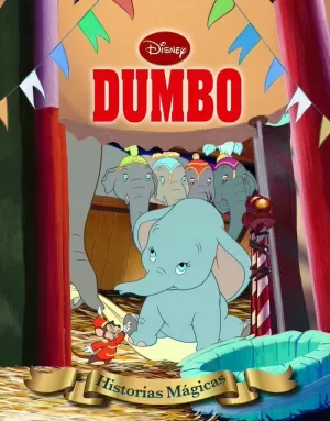 DUMBO. HISTORIAS MÁGICAS DUMBO. HISTORIAS MÁGICAS