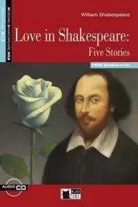 LOVE IN SHAKESPEARE FIVE STORIES +CD STEP THREE B1,2