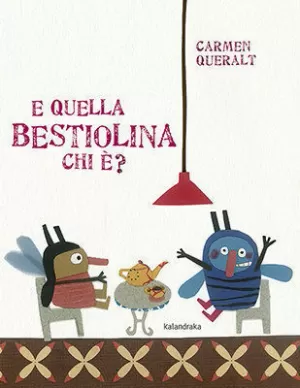 E QUELLA BESTIOLINA CHI E