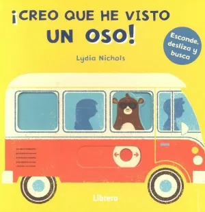 CREO QUE HE VISTO UN OSO