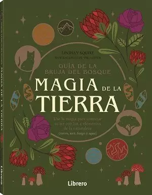 GUIA BRUJA DEL BOSQUE. MAGIA DE LA TIERRA